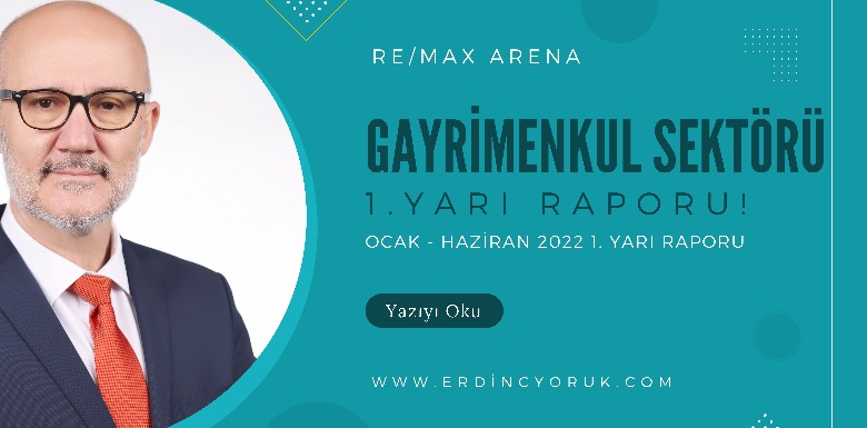 Gayrimenkul Sektörü 1.Yarı Raporu (2022 Yılı)