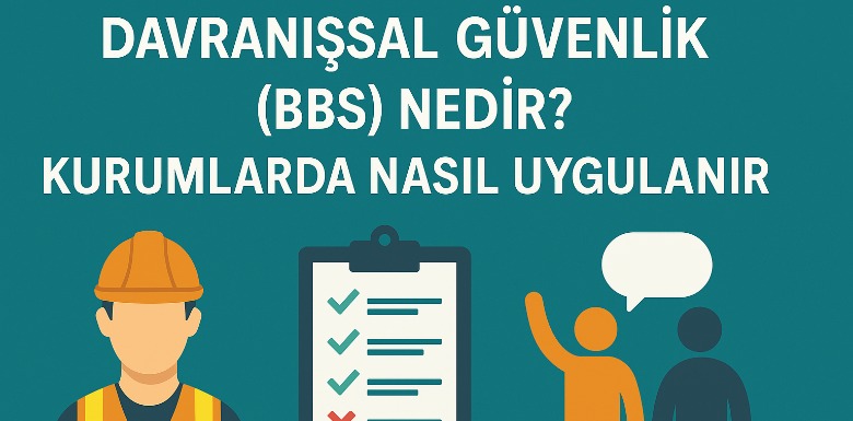 Davranışsal Güvenlik (BBS) Nedir?