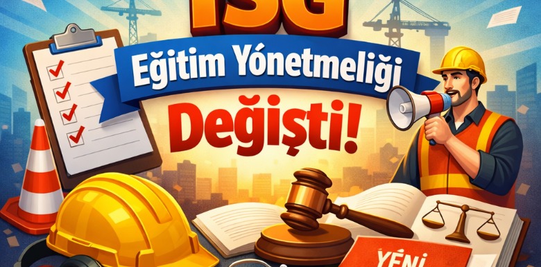 İSG Eğitim Yönetmeliği Değişti!