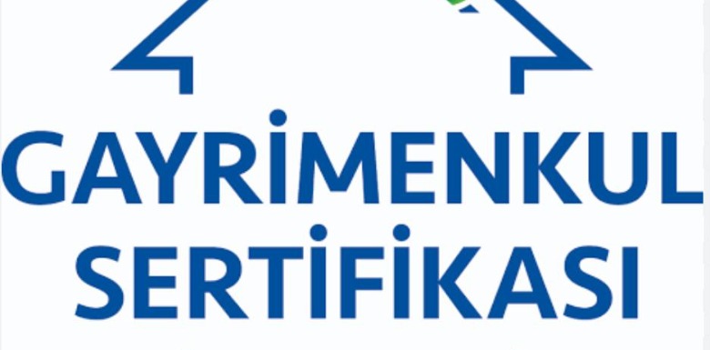 Gayrimenkul Sertifikası Nedir?