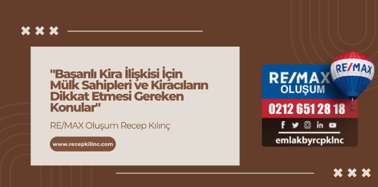 Kira İlişkisi İçin Mülk Sahipleri ve Kiracıların Dikkat Etmesi Gereken Konu