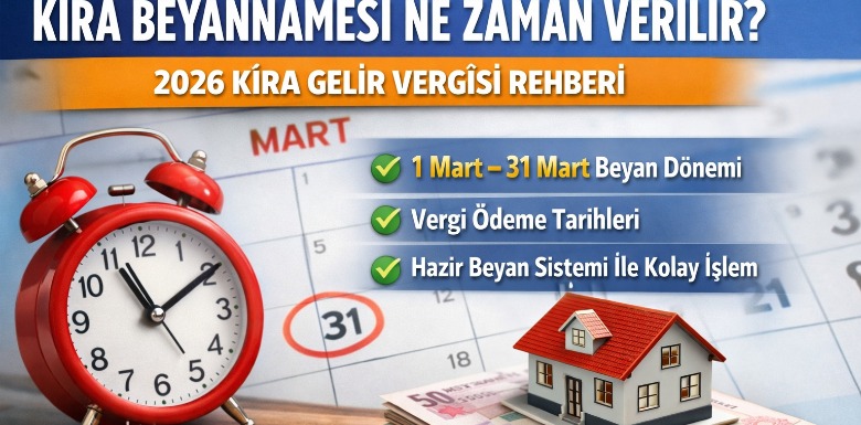 Kira Beyannamesi Ne Zaman Verilir?