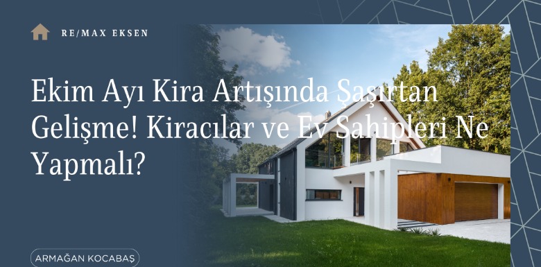 Ekim’de Kira Zammı Açıklandı! Yeni Dönemde Kiracılar Ne Kadar Ödeyecek?