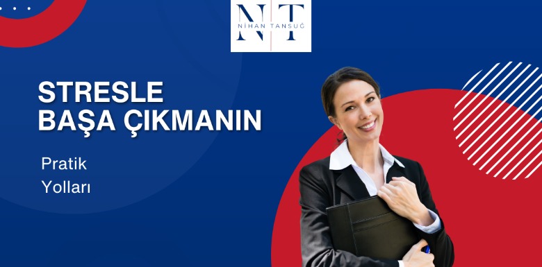 GAYRİMENKUL SEKTÖRÜNDE STRESLE BAŞA ÇIKMANIN PRATİK YOLLARI