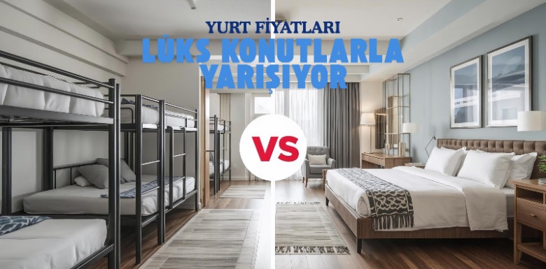 Yurt Ücretleri Lüks Konutlarla Yarışıyor