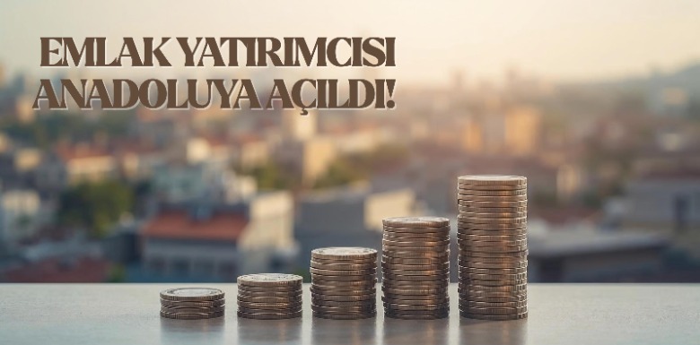 İstanbul’da Konut Yatırımı Yerini Anadolu Şehirlerine Bıraktı