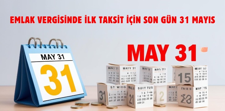 2025 Emlak Vergisi İlk Taksit Ödemelerinde Son Gün