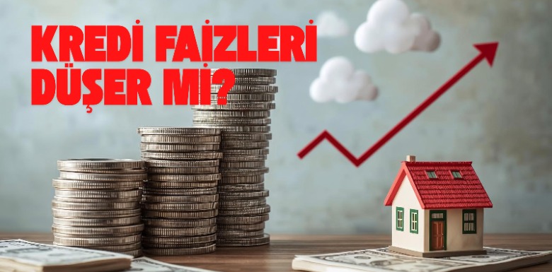 Faizlerde Düşüş Beklentisi Kredili Konut Satışlarını Artıracak