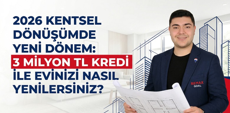 Kentsel Dönüşüm Kredisi Başvurusu, Kimler Alabilir, Şartlar Neler?