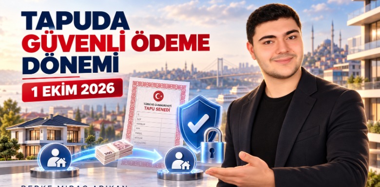 Tapuda Güvenli Ödeme Sistemi 1 Ekim 2026’da Başlıyor: Nasıl Yapılır?