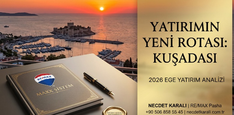 2026 Yatırım Kehaneti: Para Nereye Akar? Kuşadası Gayrimenkul Stratejisi