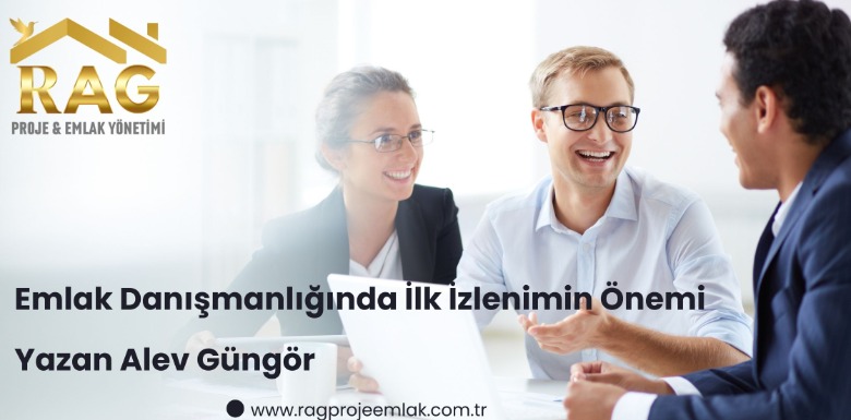 Emlak Danışmanlığında Müşterilerle İlk Temas ve İmaj Yönetimi